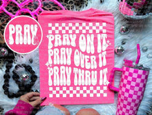 Load image into Gallery viewer, Pray On It Pray Over It Pray Thru It Checker With Pocket DROPDOWN TRANSFER OHDD FEB 25
