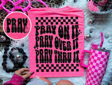 Load image into Gallery viewer, Pray On It Pray Over It Pray Thru It Checker With Pocket DROPDOWN TRANSFER OHDD FEB 25