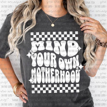 Load image into Gallery viewer, Mind Your Own Motherhood Color Dropdown TRANSFER OHDD FEB 25