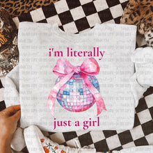 Load image into Gallery viewer, I’m Literally Just A Girl Disco TRANSFER OHDD FEB 25