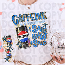 Load image into Gallery viewer, Caffeine Is A Food Group I Said What I Said Drink Dropdown SLEEVE OPTION DROPDOWN TRANSFER RHD DEC 25