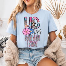 Load image into Gallery viewer, He Stays Even When I Stray Dropdown TRANSFER VIRGO APR 25