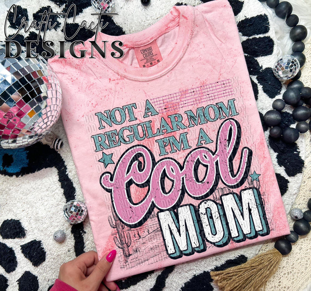 Not A Regular Mom I’m A Cool Mom Pink TRANSFER CCD