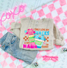 Load image into Gallery viewer, I Only Love My Snacks & My Mama Color Dropdown TRANSFER TGG APR 25