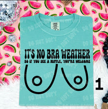 Load image into Gallery viewer, It’s No Bra Weather Blk DROP-DOWN TRANSFER HMWK