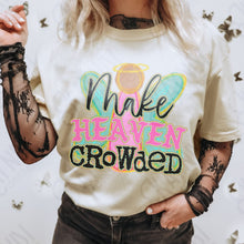 Load image into Gallery viewer, Make Heaven Crowded Black Text TRANSFER KAYNDI JAN
