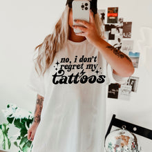 Load image into Gallery viewer, I Don't Regret My Tattoos DROPDOWN TRANSFER CSC June