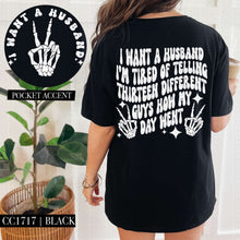 Load image into Gallery viewer, I’m Tired Of Telling 13 Guys How My Day Went With Pocket White Or Black TRANSFER HMWK