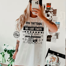 Load image into Gallery viewer, My Tattoos Mean I Wanted Them... With Pocket DROPDOWN TRANSFER CSC MAR