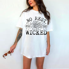 Load image into Gallery viewer, No Rest For The Wicked Rose Blk Or Wht TRANSFER CSC