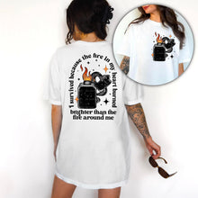 Load image into Gallery viewer, I Survived Because The Fire In My Heart Burned Blk Or Wht With Pocket TRANSFER CSC