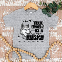 Load image into Gallery viewer, 100 Days As A Husky TRANSFER