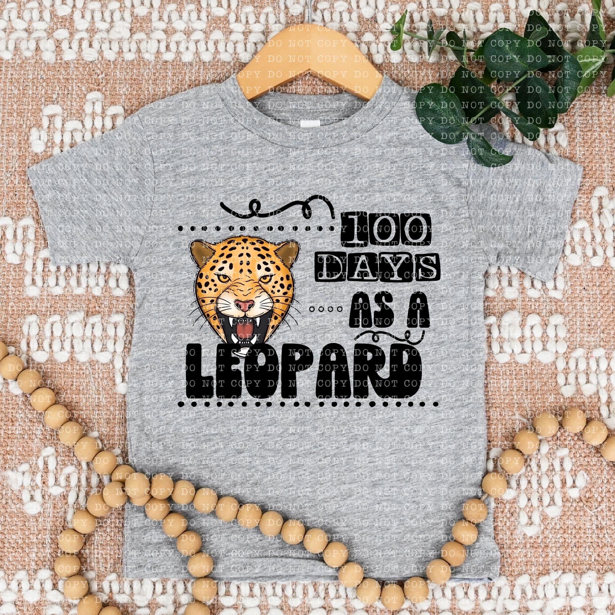 100 Days As A Leopard Transfer Sassy Sublimation And Screen Prints