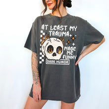 Load image into Gallery viewer, My Trauma Made Me Funny DROPDOWN TRANSFER NOV CSC