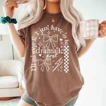 Load image into Gallery viewer, I’ll Get Over It I Just Have To Be Dramatic First Single Color Dropdown TRANSFER CSC APR 25