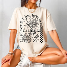 Load image into Gallery viewer, I’ll Get Over It I Just Have To Be Dramatic First Single Color Dropdown TRANSFER CSC APR 25