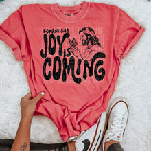 Load image into Gallery viewer, Joy Is Coming Romans 8:18 Color Dropdown TRANSFER CTD