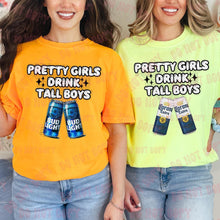 Load image into Gallery viewer, Pretty Girls Drink Tall (DROPDOWN) TRANSFER HMWK