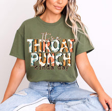 Load image into Gallery viewer, Throat Punch Kinda Day TRANSFER CST MAR