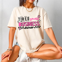 Load image into Gallery viewer, Tired Small Business Owner Color Dropdown TRANSFER CSC APR 25