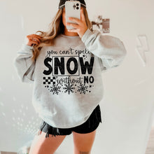 Load image into Gallery viewer, Can't Spell Snow Without No DROPDOWN TRANSFER DEC CSC