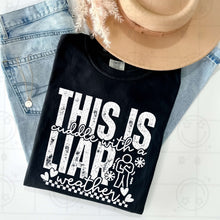 Load image into Gallery viewer, This Is Cuddle With A Liar Weather Color Dropdown TRANSFER HMWK JAN 25