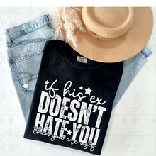 Load image into Gallery viewer, If His Ex Doesn’t Hate You Color Dropdown TRANSFER HMWK JAN 25