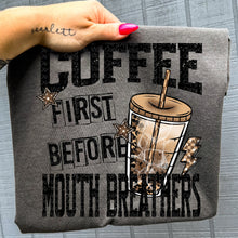 Load image into Gallery viewer, Coffee First Before Mouth Breathers TRANSFER VIRGO JAN 26