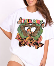 Load image into Gallery viewer, Talk Dirt To Me Butterfly Hands TRANSFER CST JAN 26