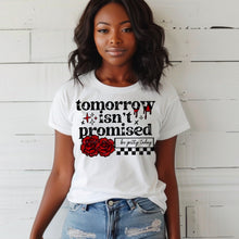 Load image into Gallery viewer, Tomorrow Isn't Promised Roses DROPDOWN TRANSFER DEC CSC