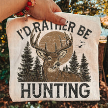 Load image into Gallery viewer, I'd Rather Be Hunting Distressed Buck Color DROPDOWN TRANSFER UAC AUG 26
