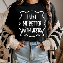 Load image into Gallery viewer, I Like Me Better With Jesus DROPDOWN TRANSFER SDD MAR
