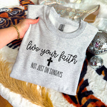 Load image into Gallery viewer, Live Your Faith Not Just On Sundays DROPDOWN TRANSFER SDD OCT