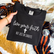 Load image into Gallery viewer, Live Your Faith Not Just On Sundays DROPDOWN TRANSFER SDD OCT