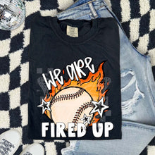 Load image into Gallery viewer, We Are Fired Up Flaming Ball And Stars Sports DROPDOWN TRANSFER PHDC JUNE 26