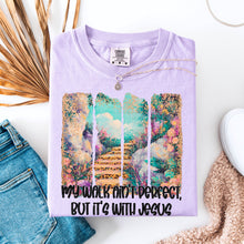 Load image into Gallery viewer, My Walk Ain't Perfect But It's With Jesus TRANSFER SDD MAY
