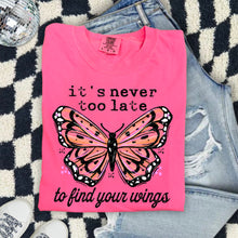 Load image into Gallery viewer, It's Never Too Late To Find Your Wings Butterfly TRANSFER SDD MAR 26