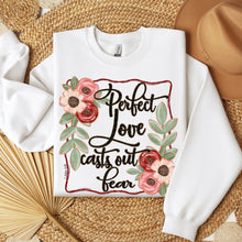 Load image into Gallery viewer, Perfect Love Casts Out Fear TRANSFER SDD DEC 25