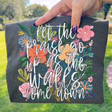 Load image into Gallery viewer, Let The Praise Go Up Floral BW DROPDOWN TRANSFER SDD MAR 26