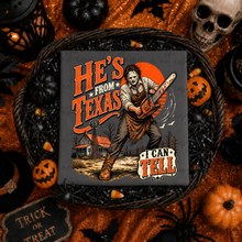 Load image into Gallery viewer, He's From Texas Halloween DROPDOWN TRANSFER TUESDAY