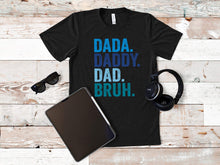 Load image into Gallery viewer, Dada Daddy Dad Br_h SOFT SCREEN