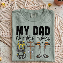 Load image into Gallery viewer, My Dad/Daddy Climbs Poles DROPDOWN TRANSFER HMWK APR 26