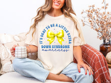 Load image into Gallery viewer, It’s Okay To Be A Little Extra Bow Down Syndrome Awareness TRANSFER ET FEB 26