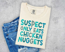 Load image into Gallery viewer, Suspect Only Eats Chicken Nuggets Color Dropdown TRANSFER JBD JAN/FEB 25