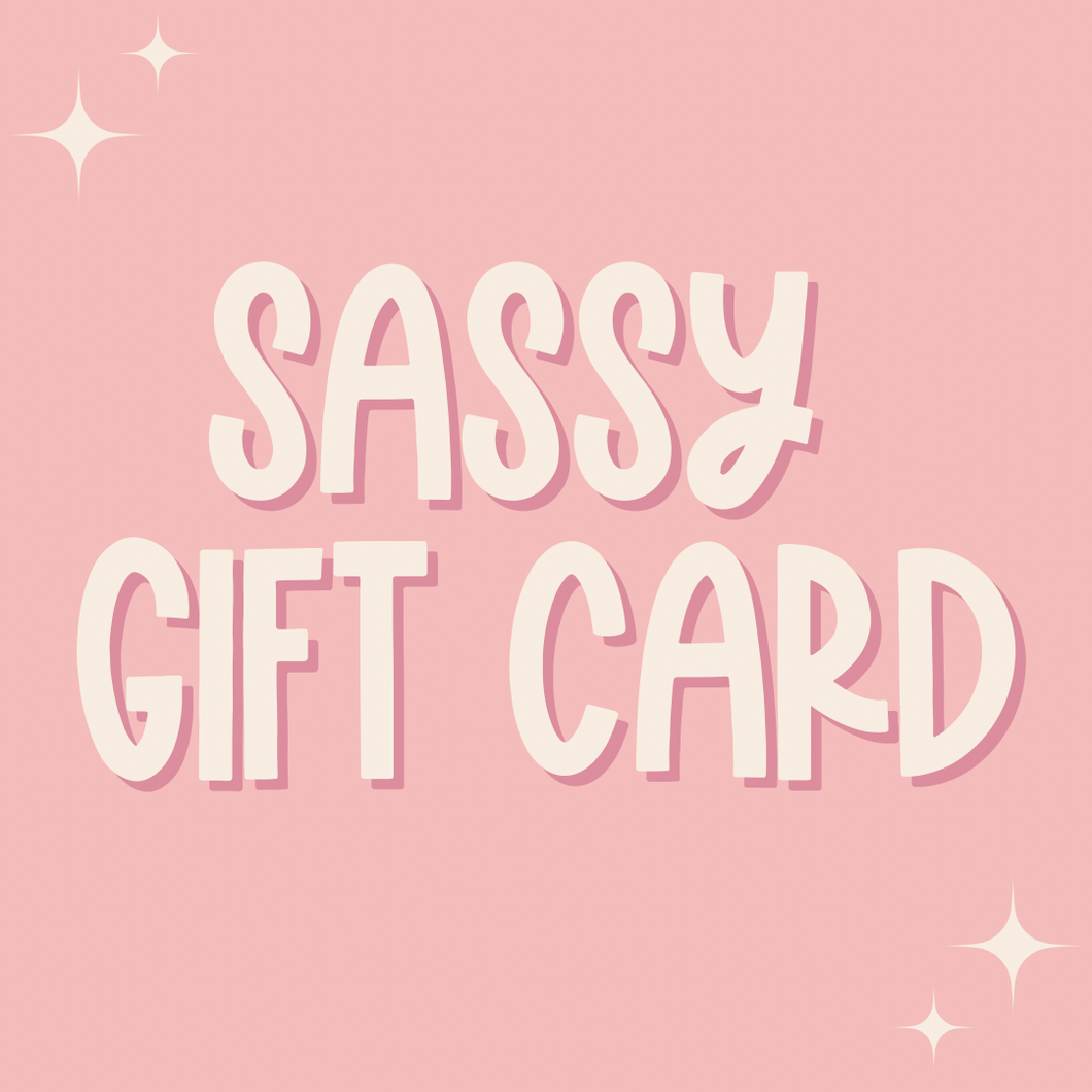 Sassy Gift Card