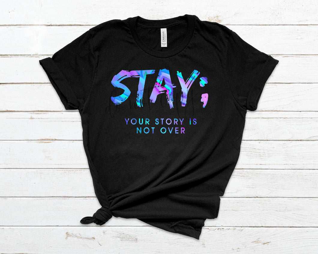 Stay Your Story Is Not Over