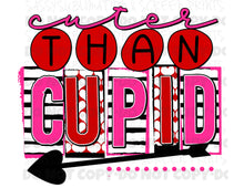 Load image into Gallery viewer, Cuter Than Cupid TRANSFER