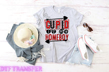 Load image into Gallery viewer, Cupid Is My Homeboy TRANSFER