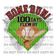 Load image into Gallery viewer, Home Run 100 Days Flew By TRANSFER