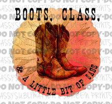 Load image into Gallery viewer, Boots, Class, & A Little Bit Of Sass TRANSFER